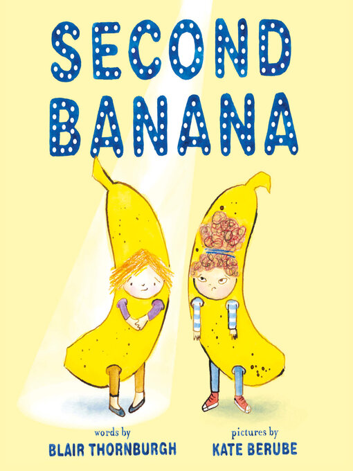 Title details for Second Banana by Blair Thornburgh - Available